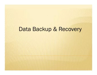 Data Backup &amp; Recovery  Situation  n  Ne  Need  Computer or disk drive inoperable or lost