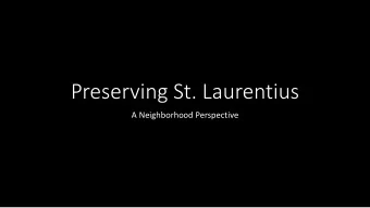 Preserving St. Laurentius  A Neighborhood Perspective  As a professor of architecture I have seen