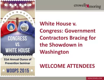 White House v.  Congress: Government  Contractors Bracing for  the Showdown in  Washington  WELCOME