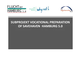 SUBPROJEKT VOCATIONAL PREPARATION  OF SAVEHAVEN  HAMBURG 5.0  Projektlogo  Trgerlogo  1.