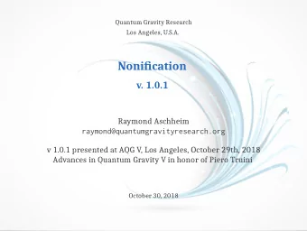 Nonification  v. 1.0.1  Raymond Aschheim  raymond@quantumgravityresearch.org  v 1.0.1 presented at