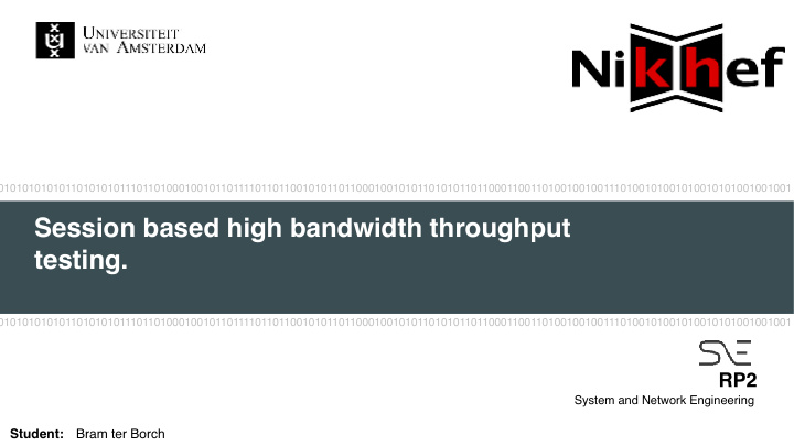 session based high bandwidth throughput testing