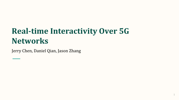 real time interactivity over 5g networks