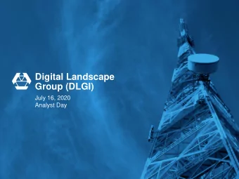 Digital Landscape  Group (DLGI)  July 16, 2020  Analyst Day  DIGITAL  Notice to Recipient