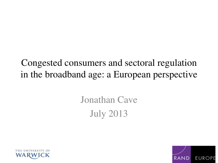 in the broadband age a european perspective jonathan cave
