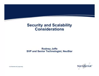 Security and Scalability  Considerations  Rodney Joffe  SVP and Senior Technologist, NeuStar