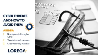 CYBER THREATS  AND HOW TO  A  VOID THEM  AGENDA  1.  Development of the cyber  world  2.  Threats