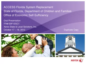 ACCESS Florida System Replacement  State of Florida, Department of Children and Families  Office of