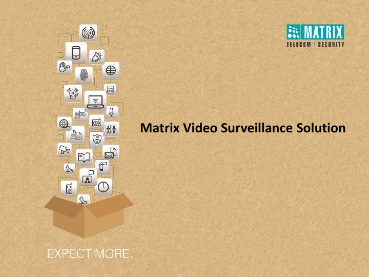 matrix video surveillance solution matrix satatya three