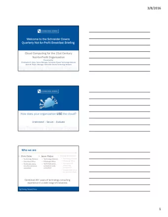 3/8/2016  Welc  lcome  e to the Schne  the Schneide  der Do  Downs  s  Quarterly No  Quar  Not-