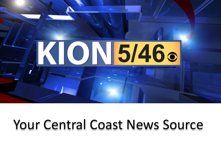 your central coast news source your central coast news