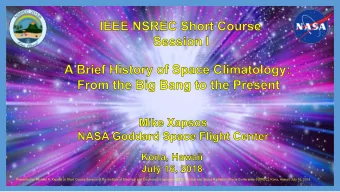 Presented b y Michael A. Xapsos at Short Course Session of the Institute of Electrical and