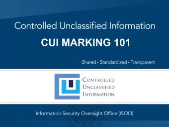 CUI MARKING 101  CUI Program Office  Greg Pannoni  Associate Director  Mark Riddle  Principal for