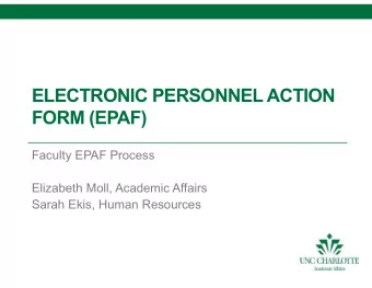ELECTRONIC PERSONNEL ACTION  FORM (EPAF)  Faculty EPAF Process  Elizabeth Moll, Academic Affairs