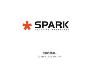 SPARK  G  N  I  T  E  R  R  A  M  E  V  I  T  A  E  C u s t o m L o g o P r o j e c t  Introduction