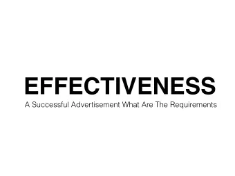 EFFECTIVENESS  A Successful Advertisement What Are The Requirements  Audience  Identifying a