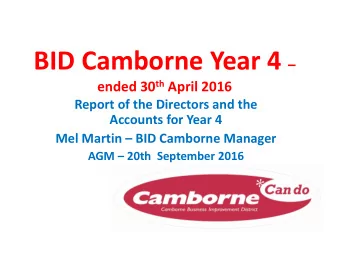 What is BID Camborne?  Not for profit company working on behalf of  the businesses of Camborne