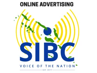 ONLINE ADVERTISING  What is SIBC online?  SIBC Online is a leading online  news source for the