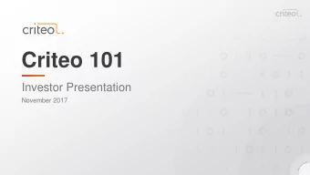 Criteo 101  Investor Presentation  November 2017  1  Safe harbor statement  This presentation