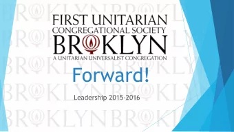 Forward!  Leadership 2015-2016  Chalice Lighting &amp; Opening Words  Introductions  Your name?