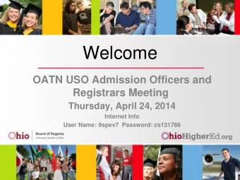 Welcome  OATN USO Admission Officers and Registrars Meeting  Thursday, April 24, 2014  Internet