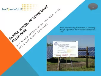 1  Partial project funding by customers of Xcel Energy  through a grant from the Renewable