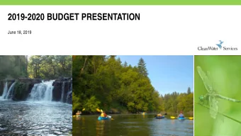 2019-2020 BUDGET PRESENTATION  June 18, 2019  STRATEGIC OUTCOMES  Integrated Water  Catalyzing
