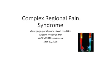 Syndrome  Managing a poorly understood condition  Andrew Friedman MD  NAOEM 2016 conference  Sept