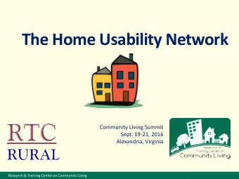 The Home Usability Network  Community Living Summit  Sept. 19-21, 2016  Alexandria, Virginia