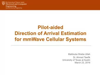 Pilot-aided  Direction of Arrival Estimation  for mmWave Cellular Systems  Mahbuba Sheba Ullah  Dr.