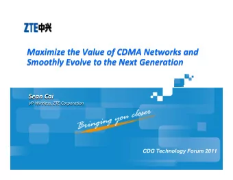 Maximize the Value of CDMA Networks and Maximize the Value of CDMA Networks and Smoothly Evolve to
