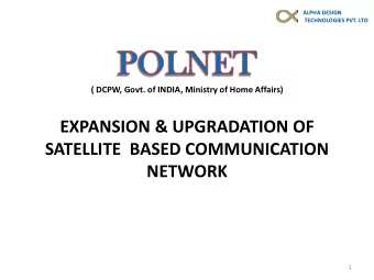 EXPANSION &amp; UPGRADATION OF  SATELLITE  BASED COMMUNICATION  NETWORK  1  2  3  SATCOM GROUP IN