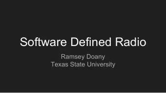 Software Defined Radio  Ramsey Doany  Texas State University  Raise your hand if you have