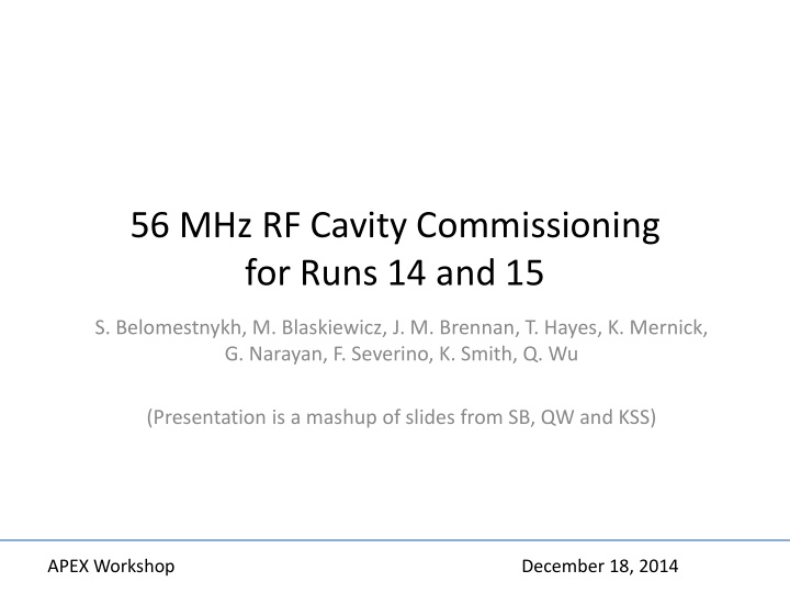 56 mhz rf cavity commissioning for runs 14 and 15