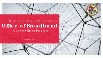 Offic e  of Br  oa dba nd  Co nne c t I  llino is Pro g ra m  January 7, 2020  CONNE  CT  IL  L