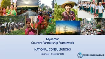 Myanmar  Cou  Country Part  artnership Fr  Fram  amework  NA  NATIONAL CON  ONSULTATIONS November