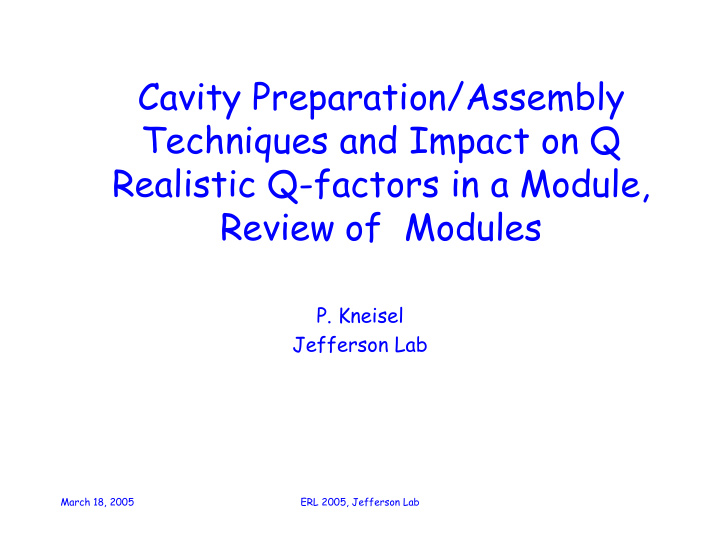 cavity preparation assembly techniques and impact on q