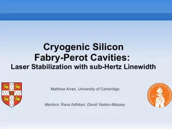 Cryogenic Silicon  Fabry-Perot Cavities:  Laser Stabilization with sub-Hertz Linewidth  Matthew