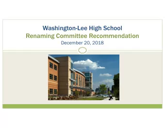 Washington-Lee High School  Renaming Committee Recommendation  December 20, 2018  Arlington School