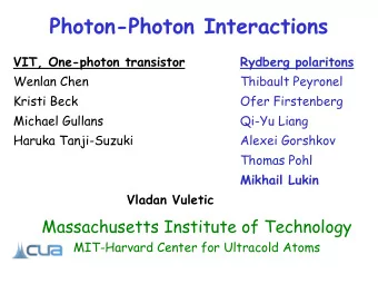 Photon-Photon Interactions  VIT, One-photon transistor  Rydberg polaritons  Wenlan Chen  Thibault