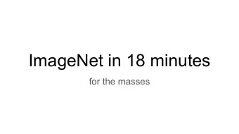 ImageNet in 18 minutes  for the masses  Motivation  - training was fast in Google  - no technical