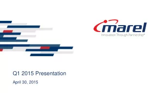 Q1 2015 Presentation  April 30, 2015  Arni Oddur Thordarson, CEO  Strong sales and operational