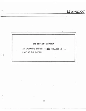 Cromemco  r SYSTEM C(}FI aJRATI ~ 1S tmI  AN CPERAT 1 NG SYSTEM  'NCLUDED  AS  A PART OF THE