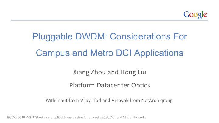 pluggable dwdm considerations for campus and metro dci