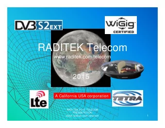 RADITEK Telecom  www.raditek.com/telecom  2015  A California USA corporation  RADITEK 2015 TELECOM