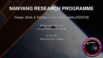 NANYANG RESEARCH PROGRAMME  Design, Build, &amp; Testing of a 3U Nanosatellite [EEE01B]  Michael