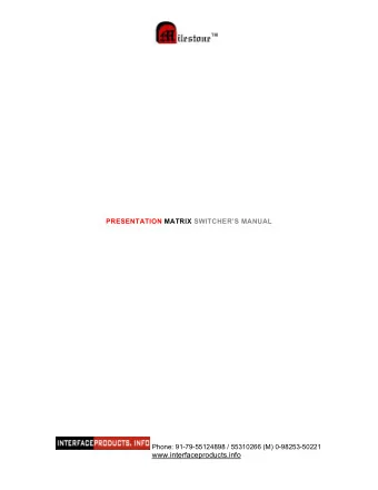 PRESENTATION MATRIX SWITCHERS MANUAL Phone: 91-79-55124898 / 55310266 (M) 0-98253-50221