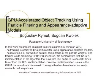 GPU-Accelerated Object Tracking Using  Particle Filtering and Appearance-adaptive  Models Bogusaw