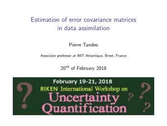Estimation of error covariance matrices  in data assimilation  Pierre Tandeo  Associate professor
