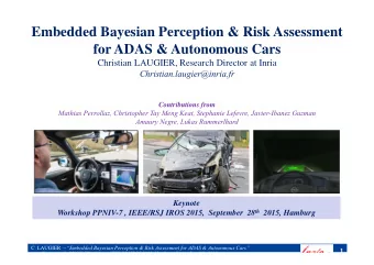 Embedded Bayesian Perception &amp; Risk Assessment  for ADAS &amp; Autonomous Cars  Christian